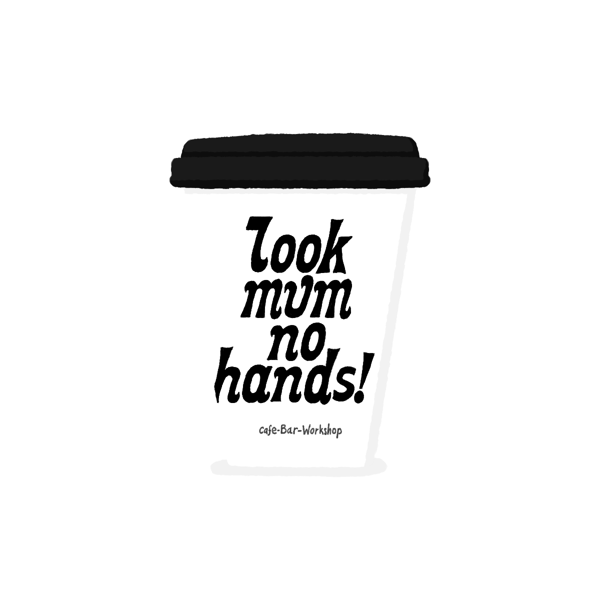Look Mum No Hands! coffee cup